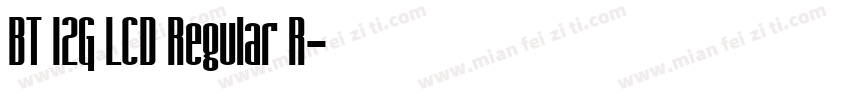 BT 12G LCD Regular R字体转换